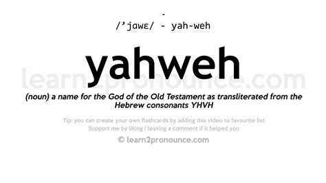 Turn to our Elohim, for He will abundantly pardon. . Yahweh pronunciation